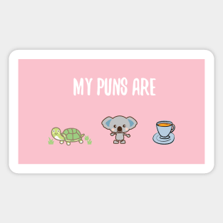 My Puns are Turtle Koala Tea Sticker